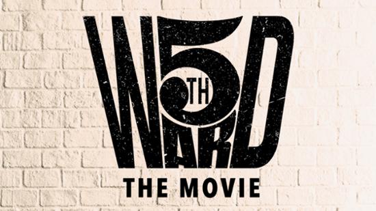 5th Ward: The Movie